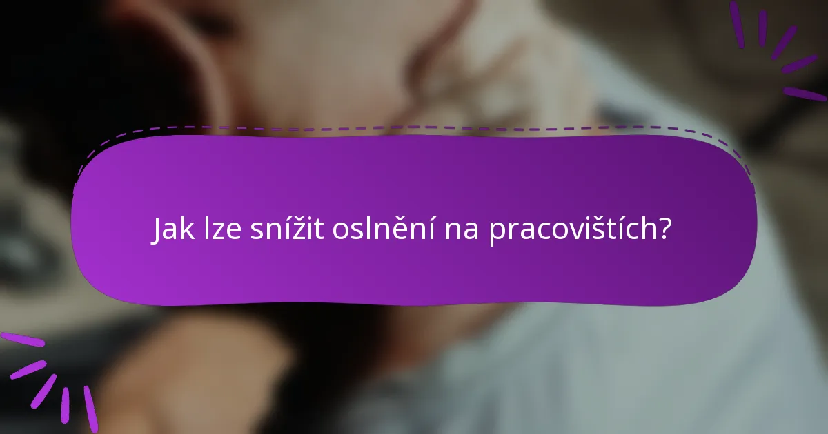 Jak lze snížit oslnění na pracovištích?